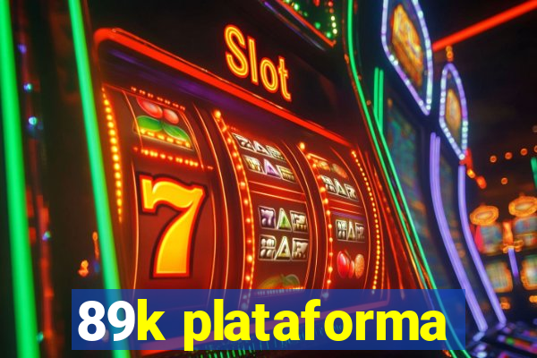 89k plataforma